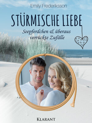 cover image of Stürmische Liebe. Seepferdchen und überaus verrückte Zufälle